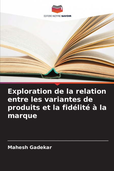 Exploration de la relation entre les variantes de produits et la fidélité à la marque