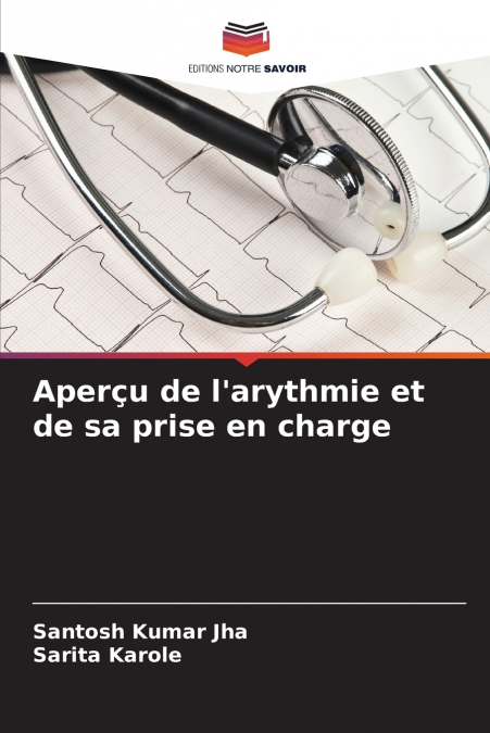 Aperçu de l’arythmie et de sa prise en charge