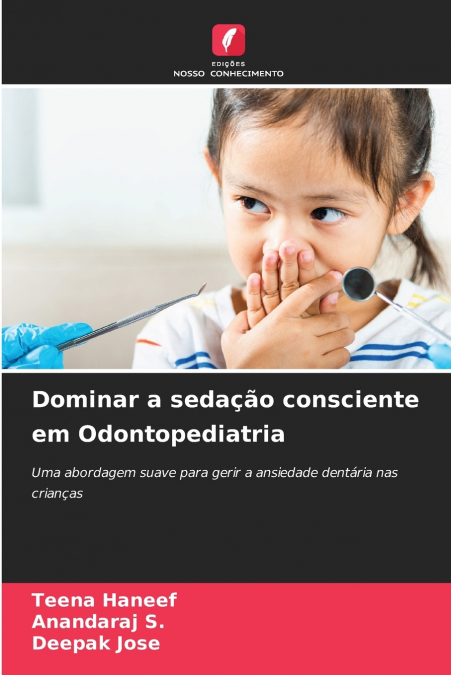 Dominar a sedação consciente em Odontopediatria