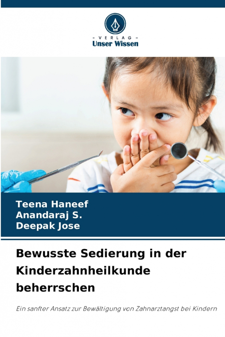Bewusste Sedierung in der Kinderzahnheilkunde beherrschen