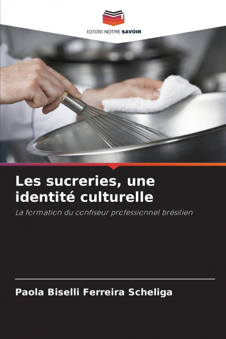 Les sucreries, une identité culturelle