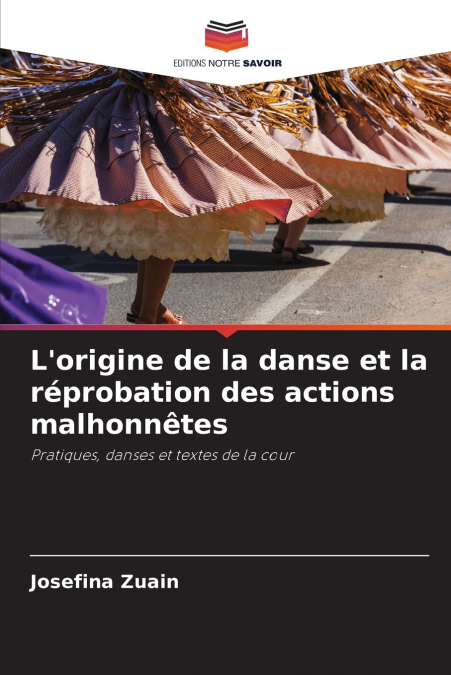 L’origine de la danse et la réprobation des actions malhonnêtes