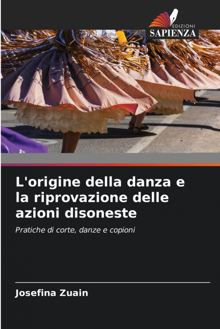 L’origine della danza e la riprovazione delle azioni disoneste