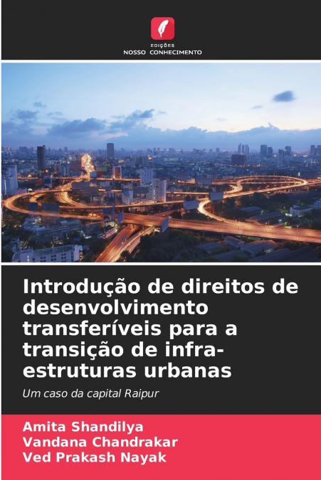 Introdução de direitos de desenvolvimento transferíveis para a transição de infra-estruturas urbanas