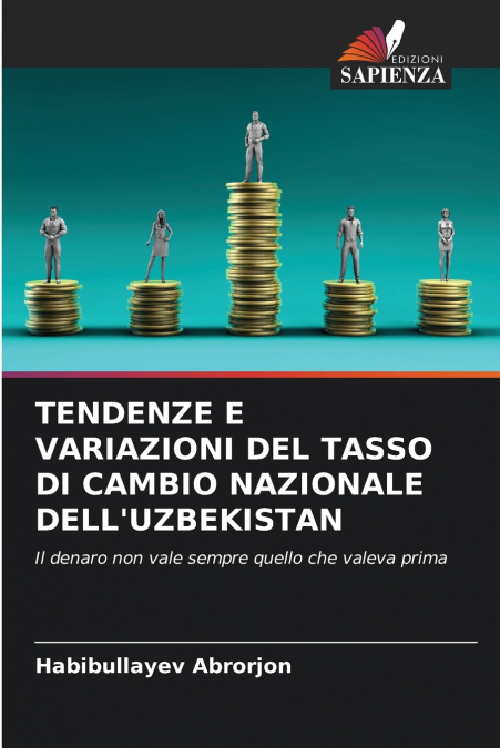 TENDENZE E VARIAZIONI DEL TASSO DI CAMBIO NAZIONALE DELL’UZBEKISTAN