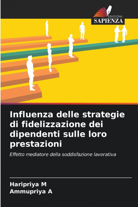 Influenza delle strategie di fidelizzazione dei dipendenti sulle loro prestazioni