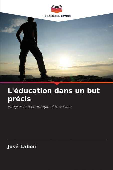 L’éducation dans un but précis
