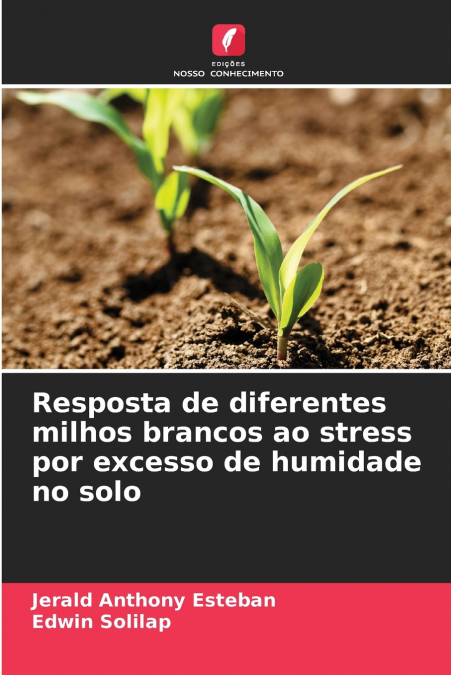 Resposta de diferentes milhos brancos ao stress por excesso de humidade no solo