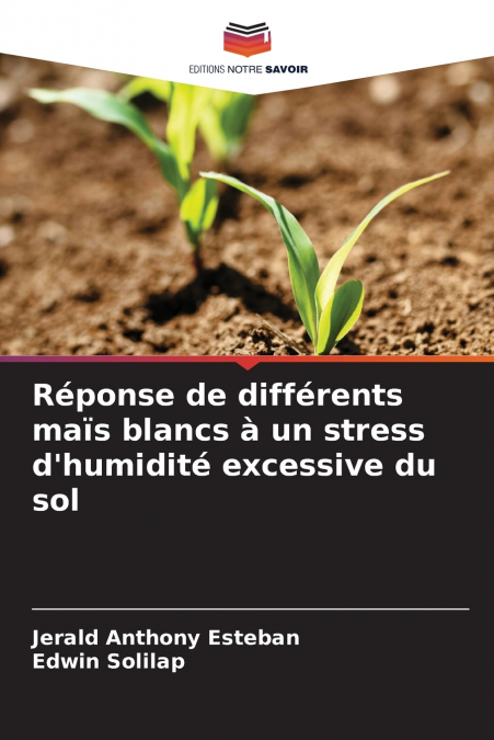 Réponse de différents maïs blancs à un stress d’humidité excessive du sol