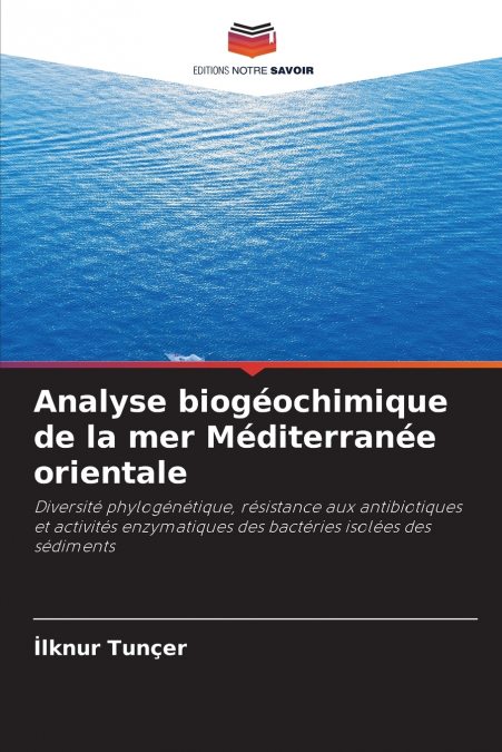 Analyse biogéochimique de la mer Méditerranée orientale