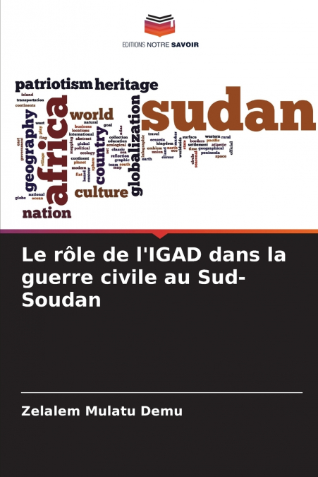 Le rôle de l’IGAD dans la guerre civile au Sud-Soudan