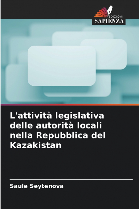 L’attività legislativa delle autorità locali nella Repubblica del Kazakistan