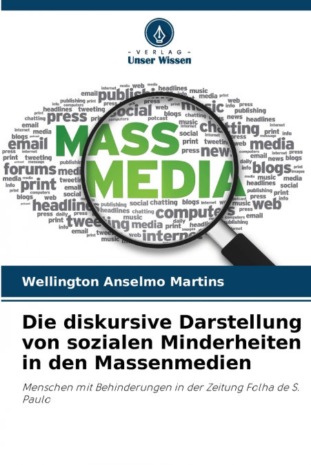 Die diskursive Darstellung von sozialen Minderheiten in den Massenmedien
