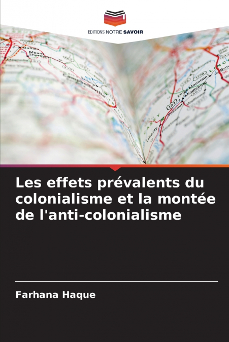 Les effets prévalents du colonialisme et la montée de l’anti-colonialisme
