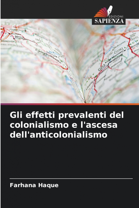 Gli effetti prevalenti del colonialismo e l’ascesa dell’anticolonialismo