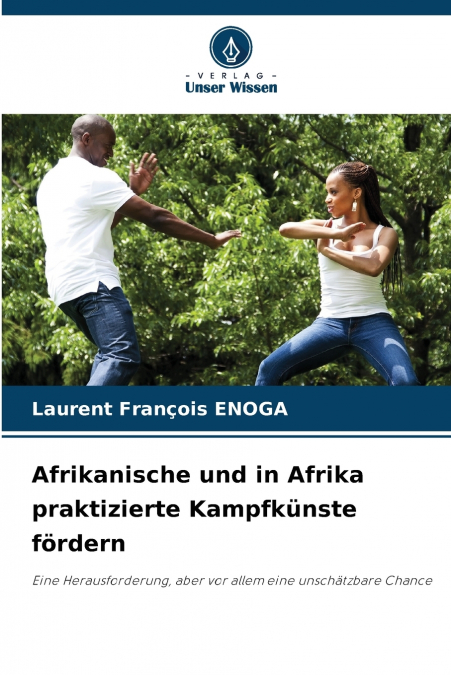 Afrikanische und in Afrika praktizierte Kampfkünste fördern