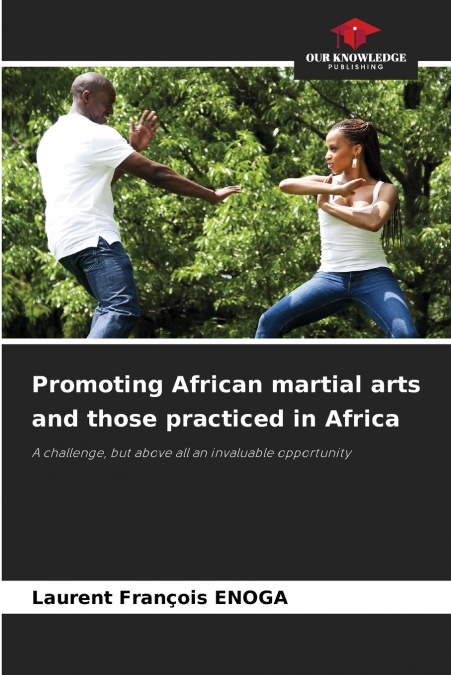 Promoting African martial arts and those practiced in Africa