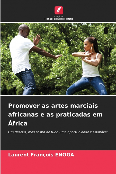 Promover as artes marciais africanas e as praticadas em África