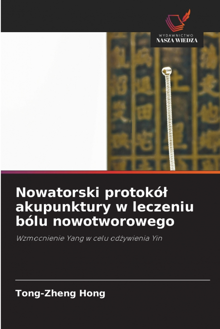 Nowatorski protokół akupunktury w leczeniu bólu nowotworowego