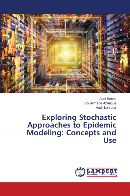 Exploring Stochastic Approaches to Epidemic Modeling