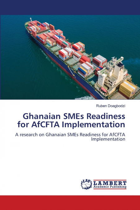 Ghanaian SMEs Readiness for AfCFTA Implementation