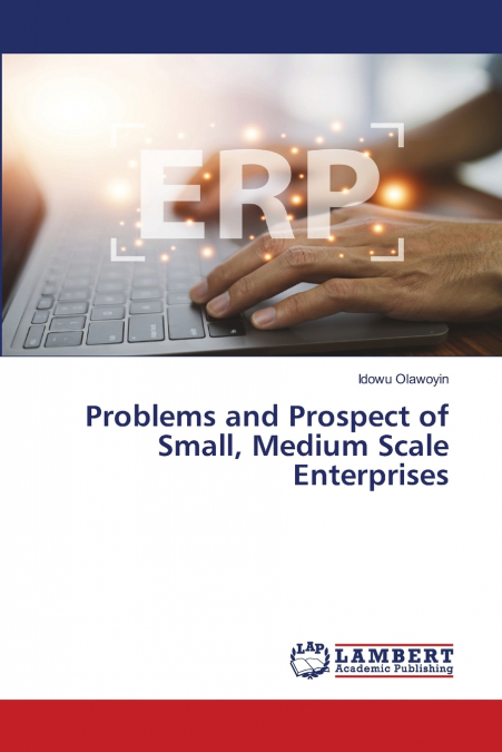 Problems and Prospect of Small, Medium Scale Enterprises