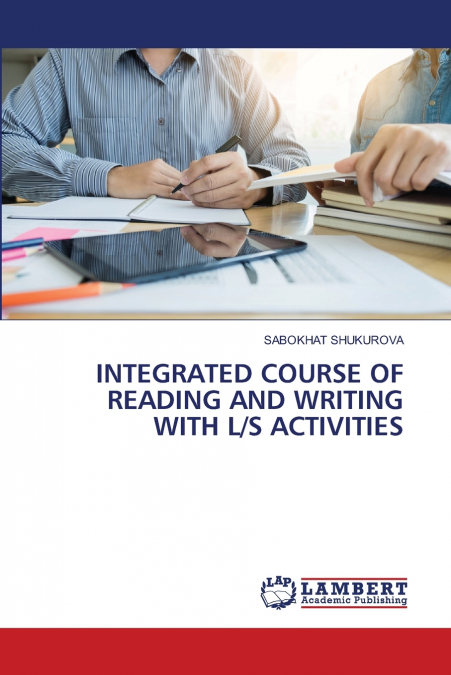INTEGRATED COURSE OF READING AND WRITING WITH L/S ACTIVITIES