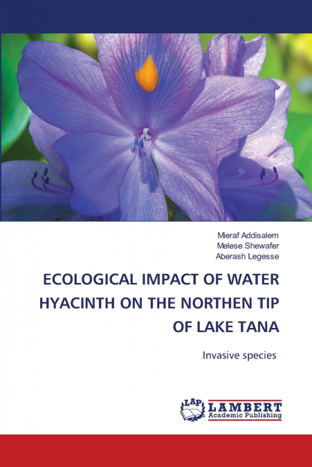 ECOLOGICAL IMPACT OF WATER HYACINTH ON THE NORTHEN TIP OF LAKE TANA