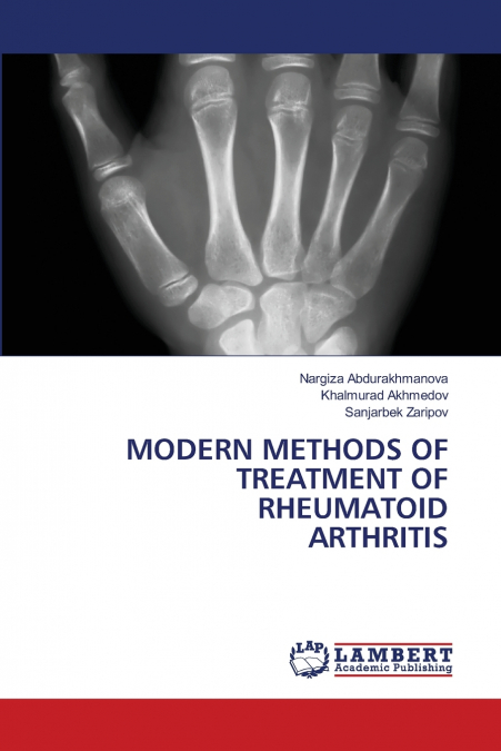 MODERN METHODS OF TREATMENT OF RHEUMATOID ARTHRITIS