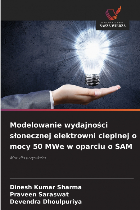 Modelowanie wydajności słonecznej elektrowni cieplnej o mocy 50 MWe w oparciu o SAM