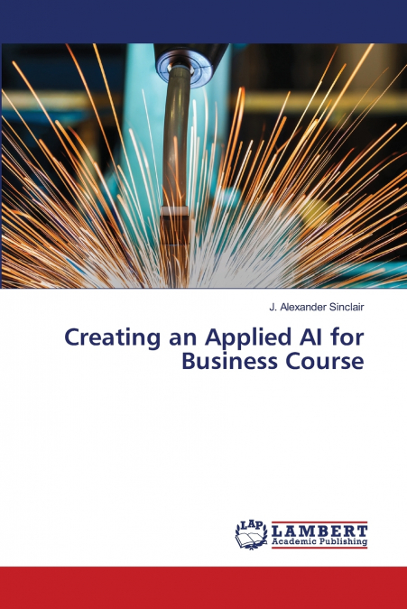 Creating an Applied AI for Business Course