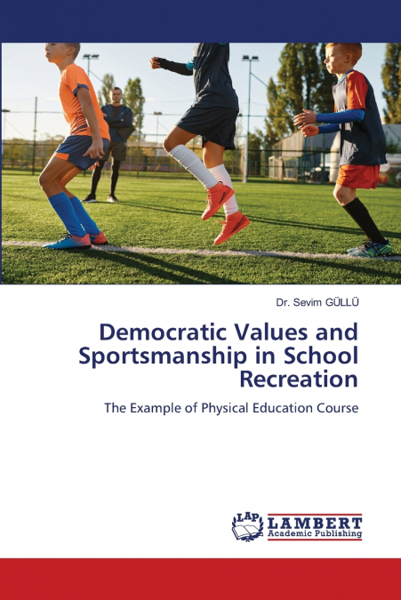 Democratic Values and Sportsmanship in School Recreation