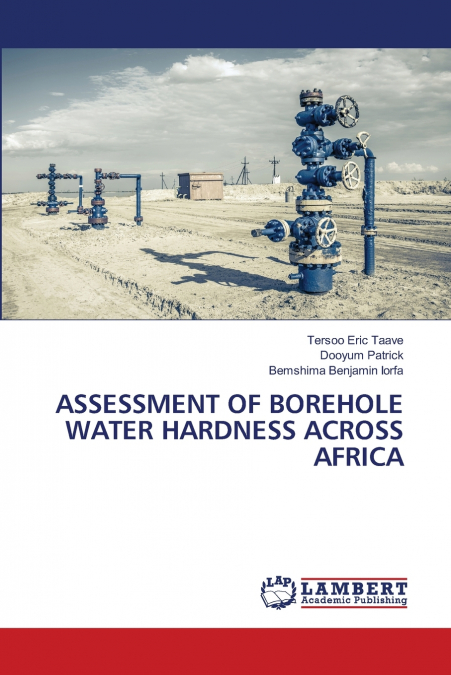 ASSESSMENT OF BOREHOLE WATER HARDNESS ACROSS AFRICA