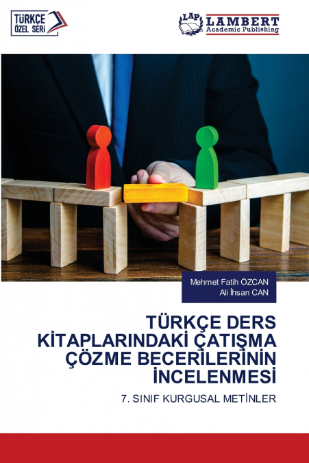TÜRKÇE DERS KİTAPLARINDAKİ ÇATIŞMA ÇÖZME BECERİLERİNİN İNCELENMESİ
