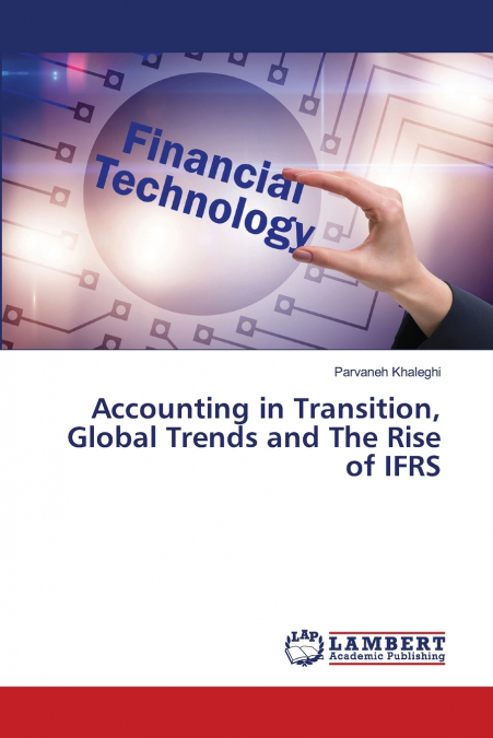Accounting in Transition, Global Trends and The Rise of IFRS