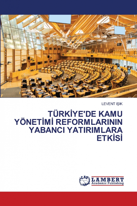 TÜRKİYE’DE KAMU YÖNETİMİ REFORMLARININ YABANCI YATIRIMLARA ETKİSİ