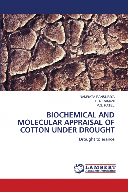BIOCHEMICAL AND MOLECULAR APPRAISAL OF COTTON UNDER DROUGHT