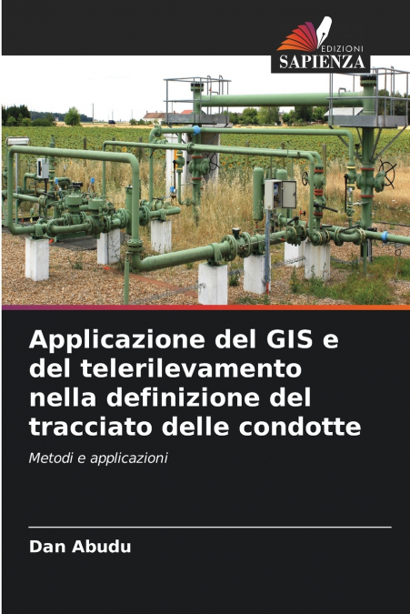 Applicazione del GIS e del telerilevamento nella definizione del tracciato delle condotte