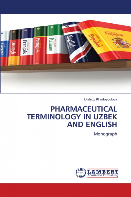 PHARMACEUTICAL TERMINOLOGY IN UZBEK AND ENGLISH
