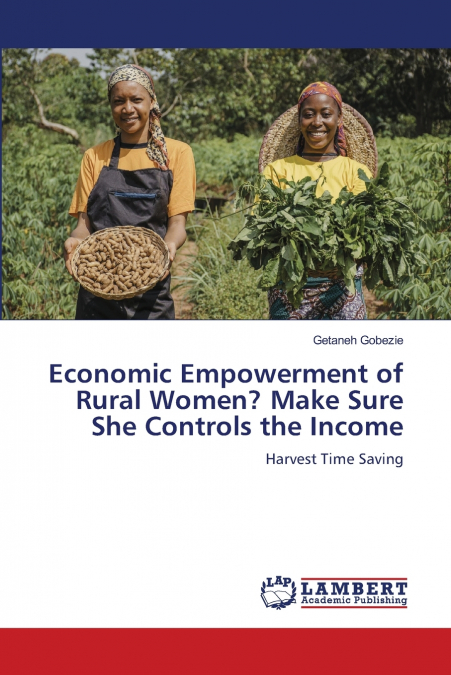 Economic Empowerment of Rural Women? Make Sure She Controls the Income