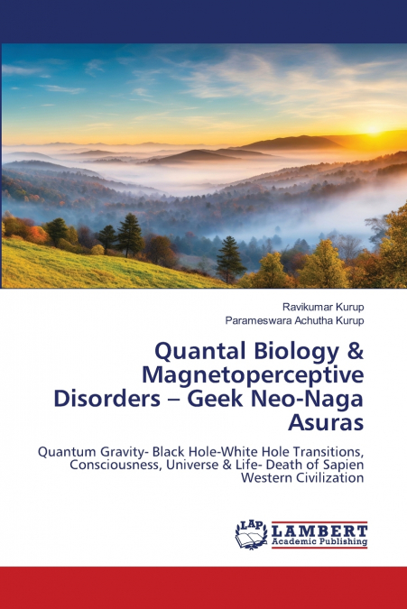 Quantal Biology & Magnetoperceptive Disorders - Geek Neo-Naga Asuras