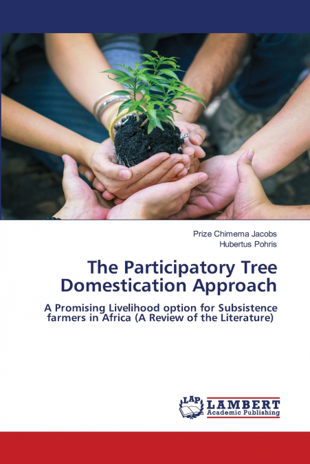 The Participatory Tree Domestication Approach