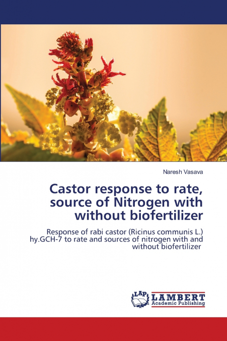 Castor response to rate, source of Nitrogen with without biofertilizer