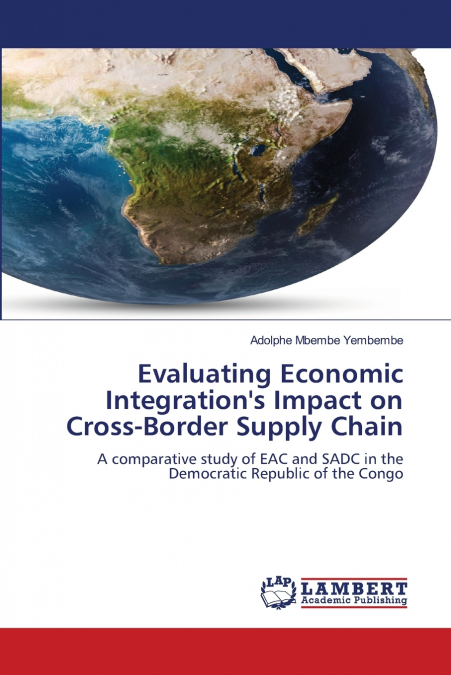 Evaluating Economic Integration’s Impact on Cross-Border Supply Chain