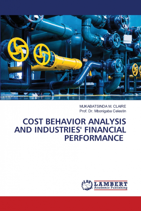 COST BEHAVIOR ANALYSIS AND INDUSTRIES’ FINANCIAL PERFORMANCE