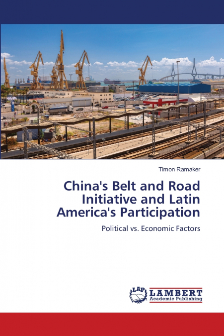 China’s Belt and Road Initiative and Latin America’s Participation
