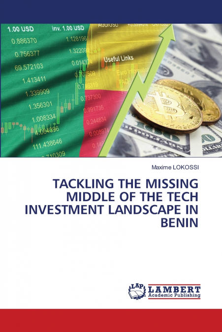 TACKLING THE MISSING MIDDLE OF THE TECH INVESTMENT LANDSCAPE IN BENIN