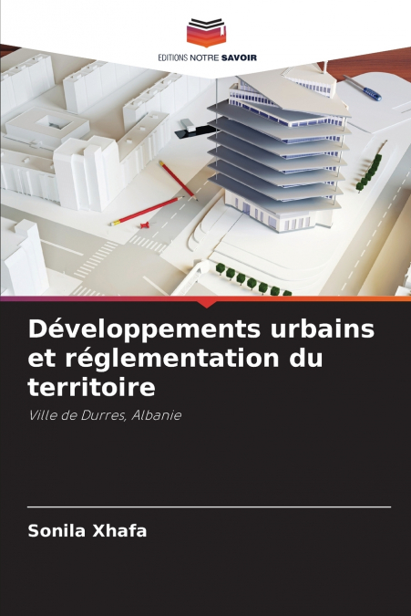 Développements urbains et réglementation du territoire