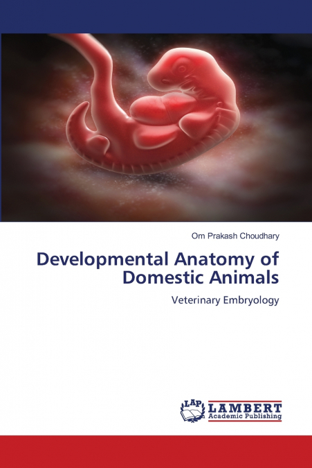 Developmental Anatomy of Domestic Animals