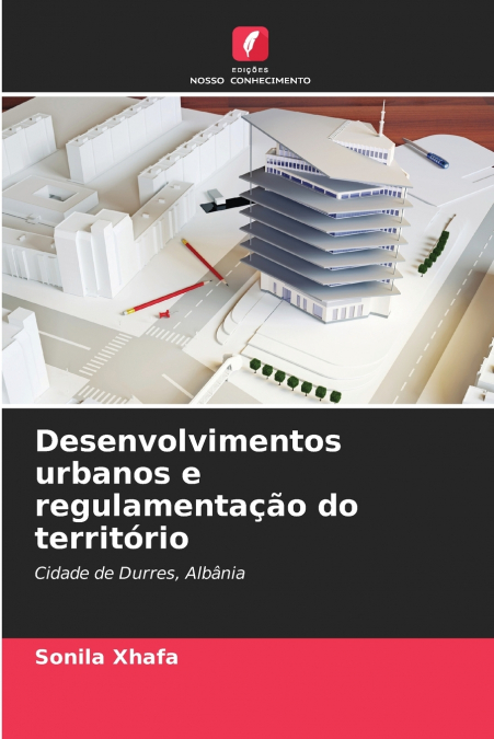 Desenvolvimentos urbanos e regulamentação do território